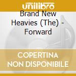 Brand New Heavies (The) - Forward cd