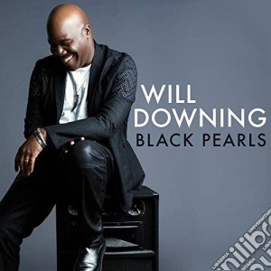 Will Downing - Black Pearls cd musicale di Will Downing