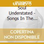 Soul Understated - Songs In The Key Of Grease cd musicale di Soul Understated