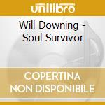 Will Downing - Soul Survivor cd