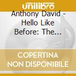 Anthony David - Hello Like Before: The Songs Of Bill Withers cd