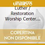 Luther / Restoration Worship Center Choir Barnes - Luther Barnes / Restoration Worship Center Choir- Look To The Hills cd musicale