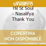 Hil St Soul - Nasalifya Thank You cd