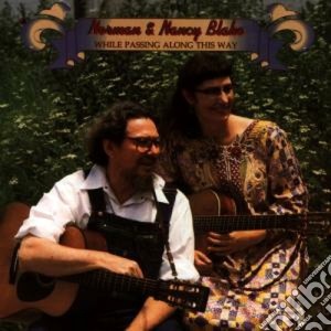 Norman & Nancy Blake - While Passing Along This. cd musicale di Norman & nancy blake