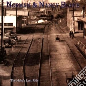 Norman & Nancy Blake - The Hobo's Last Ride cd musicale di Norman & nancy blake