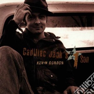 Kevin Gordon - Cadillac Jack's 1 Son cd musicale di Kevin Gordon