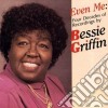Bessie Griffin - Even Me cd