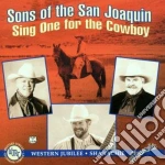 Sons Of The San Joaquin - Sing One For The Cowboy cd