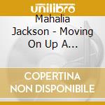 Mahalia Jackson - Moving On Up A Little Higher cd
