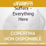 Suffers - Everything Here cd