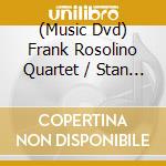 (Music Dvd) Frank Rosolino Quartet / Stan Kenton And His Orchestra - Jazz Scene Usa 1962 cd