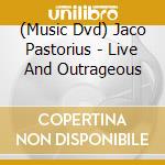 (Music Dvd) Jaco Pastorius - Live And Outrageous cd