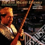 Ilyas Malayev Ensemble (The) - At The Bazaar Of Love cd