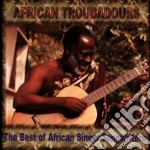 African Troubadours - Best African Singer/songw cd