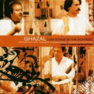 Ghazal (iran & Iraq) - Lost Songs Of The Silk... cd musicale di Ghazal (iran & iraq)