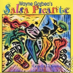Wayne Gorbea's Salsa Picante - Cogele El Gusto cd musicale di Wayne garbea's salsa picante