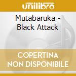 Mutabaruka - Black Attack cd musicale