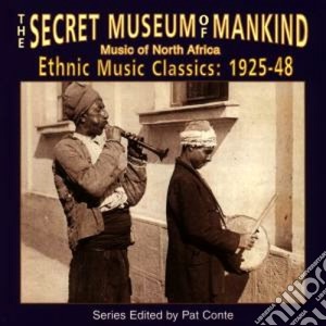 Secret Museum Of Mankind - Music Of North Africa cd musicale di Secret museum of mankinf
