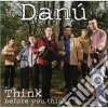Danu' - Think Before You Think cd