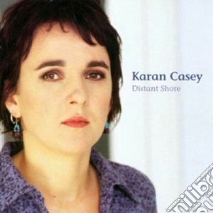 Karan Casey - Distant Shore cd musicale di Casey Karan