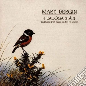 Mary Bergin - Feadoga Stain cd musicale di Bergin Mary