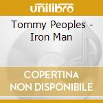 Tommy Peoples - Iron Man cd