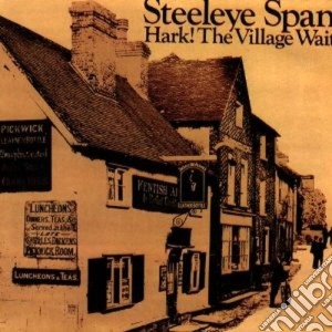 Steeleye Span - Hark The Willage Wait cd musicale di Span Steeleye