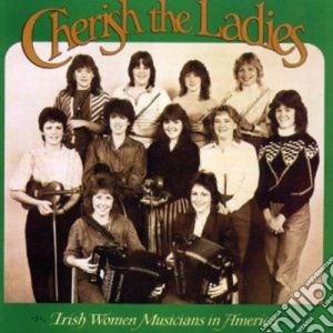 Cherish The Ladies - Irish Women In Usa cd musicale di Cherish the ladies