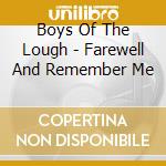 Boys Of The Lough - Farewell And Remember Me cd