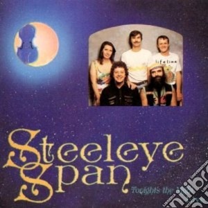 Steeleye Span - Tonight Is The Night Live cd musicale di Span Steeleye