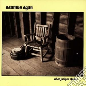 Seamus Egan - When Juniper Sleeps cd musicale di Egan Seamus