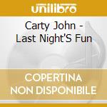 Carty John - Last Night'S Fun