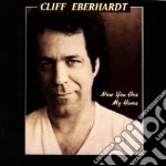 Cliff Eberhardt - Now You Are My Home cd