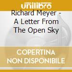 Richard Meyer - A Letter From The Open Sky cd