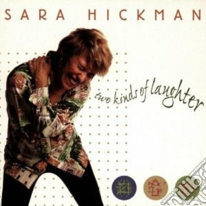 Sara Hickman - Two Kinds Of Laughter cd musicale di Hickman Sara