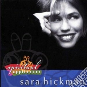 Sara Hickman - Spiritual Appliances cd musicale di Hickman Sara
