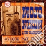 Mojo Nixon & The Toadliquors - The Real Sock Ray Blue