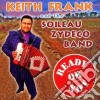 Keith Frank & The Soileau Zydeco - Ready Or Not cd