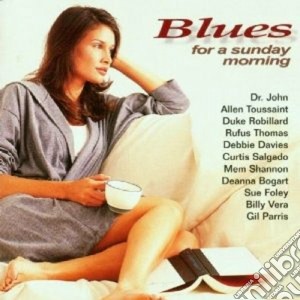 Blues For A Sunday Morning / Various cd musicale di Dr.john/r.homas/d.robillard &