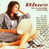 Blues For A Sunday Morning / Various cd