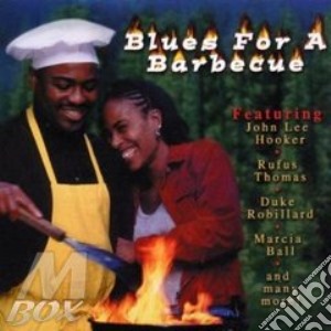 Blues For A Barbecue / Various cd musicale di J.l.hooker/d.robillard/m.ball