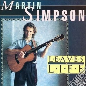 Martin Simpson - Leaves Of Life cd musicale di Martin Simpson