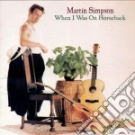 Martin Simpson - When I Was On Horseback cd