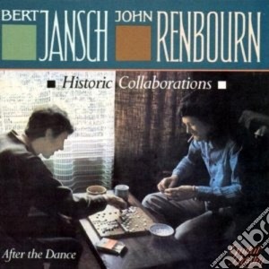 Bert Jansch & John Renbourn - After The Dance cd musicale di Bert jansch & john renbourn