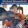 Mike Bloomfield - Blues, Gospel... cd