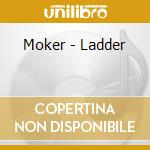 Moker - Ladder
