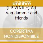 (LP VINILE) Art van damme and friends
