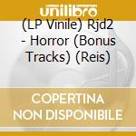 (LP Vinile) Rjd2 - Horror (Bonus Tracks) (Reis) lp vinile di Rjd2