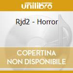 Rjd2 - Horror cd musicale di Rjd2