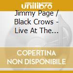 Jimmy Page / Black Crows - Live At The Greek cd musicale di Jimmy Page / Black Crows